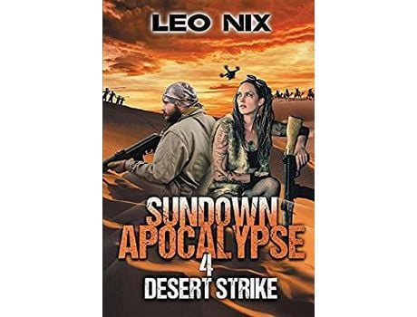 Livro Sundown Apocalypse 4: Desert Strike de Leo Nix ( Inglês )