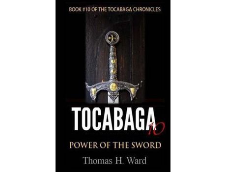 Livro Tocabaga 10: Power Of The Sword de Thomas H. Ward ( Inglês )