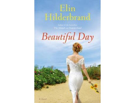 Livro Beautiful Day: A Novel de Elin Hilderbrand ( Inglês )