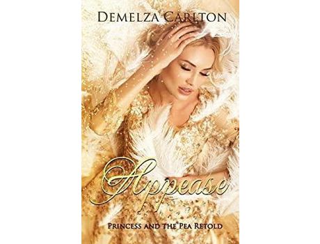 Livro Appease: Princess And The Pea Retold de Demelza Carlton ( Inglês )