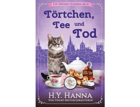 Livro Törtchen, Tee Und Tod: Ein Oxford-Tearoom-Krimi 1 de H.Y. Hanna ( Inglês )