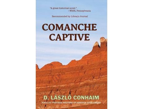 Livro Comanche Captive de D. Laszlo Conhaim ( Inglês )