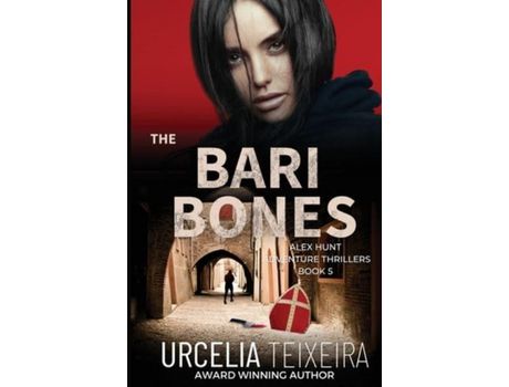 Livro The Bari Bones: An Alex Hunt Adventure Thriller de Urcelia Teixeira ( Inglês )