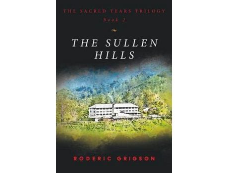 Livro The Sullen Hills de RODERIC GRIGSON ( Inglês )