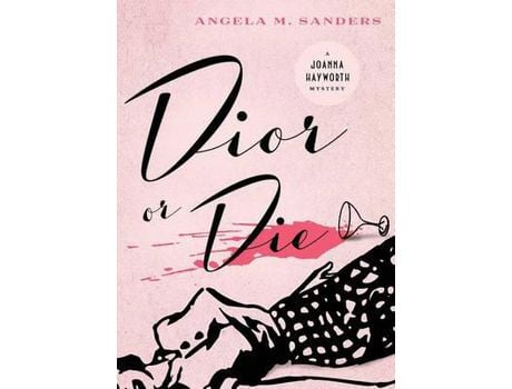 Livro Dior Or Die de Angela M. Sanders ( Inglês )