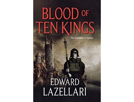 Livro Blood Of Ten Kings de Edward Lazellari ( Inglês )