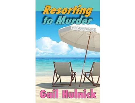 Livro Resorting To Murder de Gail Hulnick ( Inglês )