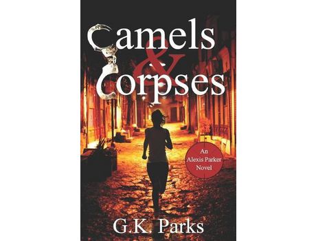 Livro Camels And Corpses de G.K. Parks ( Inglês )