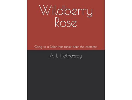 Livro Wildberry Rose: Going To A Salon Has Never Been This Dramatic de A. L Hathaway ( Inglês )