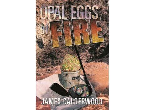 Livro Opal Eggs Of Fire de James Calderwood ( Inglês )