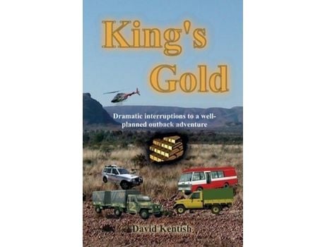 Livro King'S Gold: Dramatic Interruptions To A Well Planned Event. de David Joel Kentish ( Inglês )