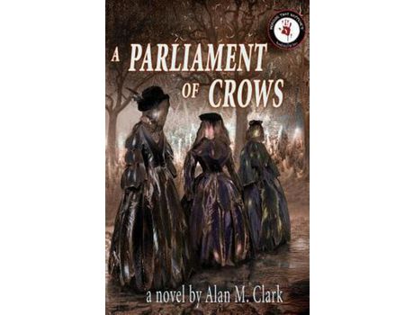 Livro A Parliament Of Crows de Alan M Clark ( Inglês )