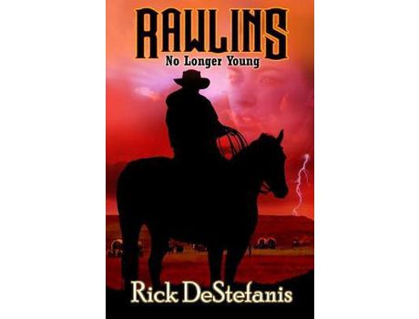 Livro Rawlins, No Longer Young de Rick DeStefanis ( Inglês )