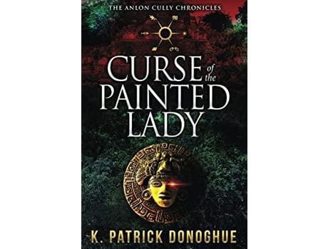 Livro Curse Of The Painted Lady de K. Patrick Donoghue ( Inglês )