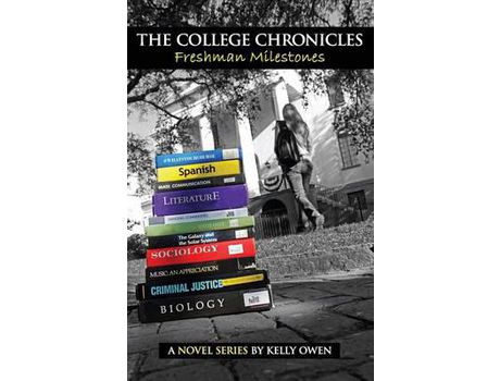 Livro The College Chronicles: Freshman Milestones de Kelly Owen ( Inglês )