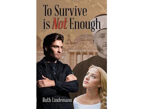 Livro To Survive Is Not Enough de Ruth Lindemann ( Inglês )