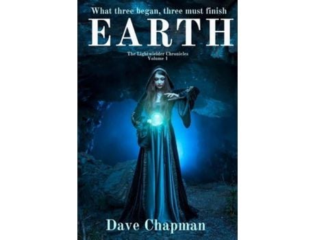 Livro Earth: The Lightwielder Chronicles Volume 1 de Dave Chapman ( Inglês )