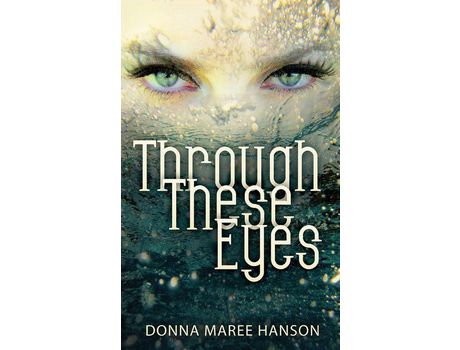 Livro Through These Eyes: Tales Of Magic Realism And Fantasy de Donna Maree Hanson ( Inglês )