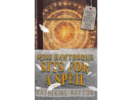 Livro Miss Hawthorne Sits For A Spell de Katherine Hayton ( Inglês )