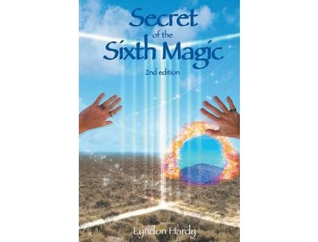 Livro Secret Of The Sixth Magic: 2Nd Edition de Lyndon M Hardy ( Inglês )