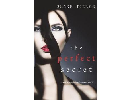 Livro The Perfect Secret (A Jessie Hunt Psychological Suspense Thriller-Book Eleven) de Blake Pierce ( Inglês )