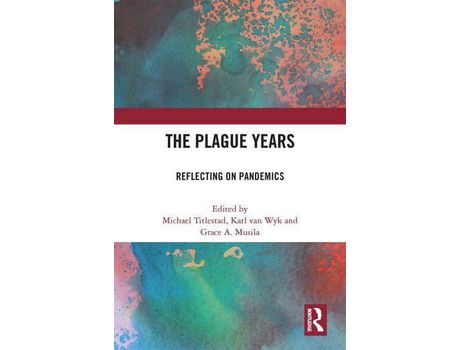 Livro The Plague Years: Reflecting On Pandemics de Michael Titlestad ( Inglês )