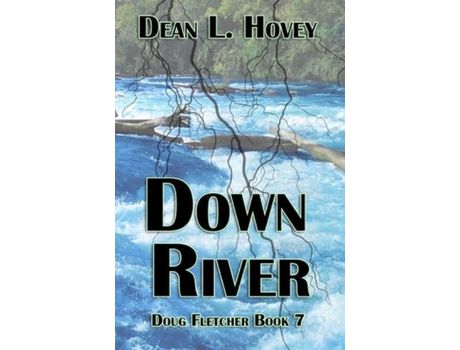 Livro Down River de Dean Hovey ( Inglês )