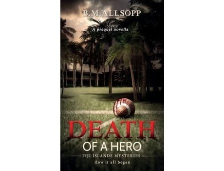 Livro Death Of A Hero: How It All Began de B.M. Allsopp ( Inglês )