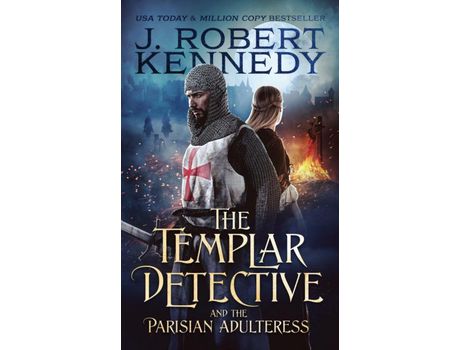 Livro The Templar Detective And The Parisian Adulteress de J. Robert Kennedy ( Inglês )