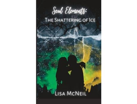 Livro Soul Elements: The Shattering Of Ice de Lisa McNeil ( Inglês )