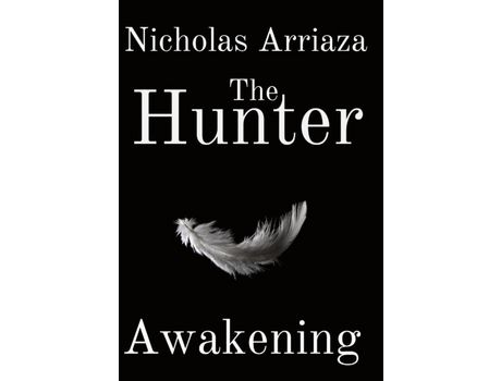 Livro The Hunter : Awakening de Nicholas Arriaza ( Inglês )