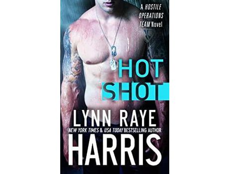 Livro Hot Shot (A Hostile Operations Team Novel)(#5) de Lynn Raye Harris ( Inglês )