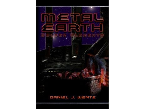 Livro Metal Earth: Colder Elements de Daniel J. Wente ( Inglês )