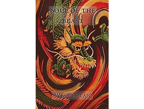 Livro Soul Of The Beast de Wes Phelan ( Inglês )