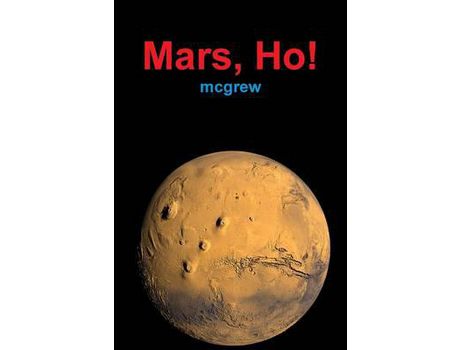 Livro Mars, Ho! (Paperback) de mcgrew ( Inglês )