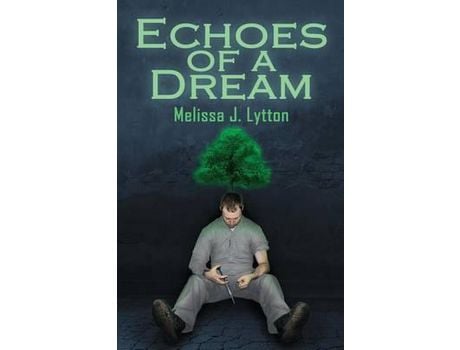 Livro Echoes Of A Dream de Melissa J. Lytton ( Inglês )