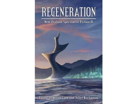 Livro Regeneration: New Zealand Speculative Fiction Ii de Anna Caro ( Inglês )