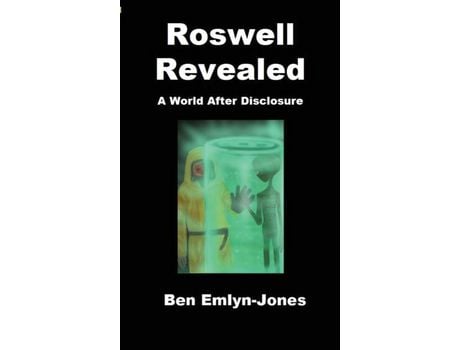 Livro Roswell Revealed: A World After Disclosure de Ben Emlyn-Jones ( Inglês )