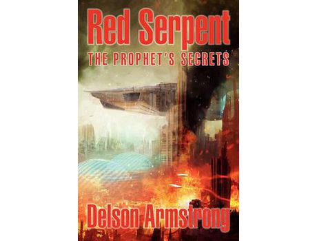 Livro Red Serpent: The Prophet'S Secrets de Delson Armstrong ( Inglês )