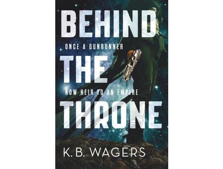 Livro Behind The Throne de K. B. Wagers ( Inglês )