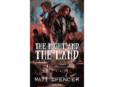 Livro The Night And The Land de Matt Spencer ( Inglês )