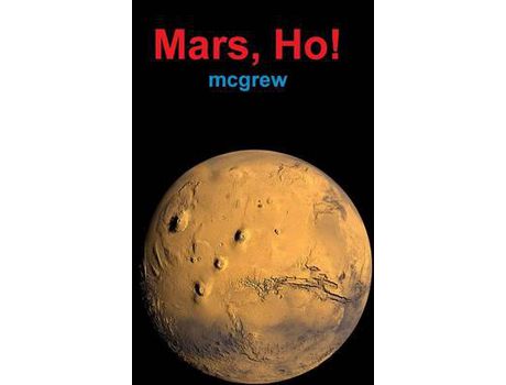 Livro Mars, Ho! de mcgrew ( Inglês )