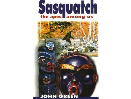 Livro Sasquatch: The Apes Among Us de John Green ( Inglês )