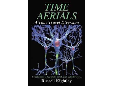 Livro Time Aerials: A Time Travel Diversion de Russell Kightley ( Inglês )