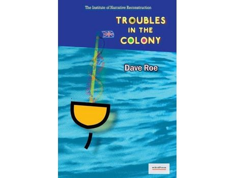 Livro Troubles In The Colony de Dave Roe ( Inglês )