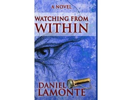 Livro Watching From Within de Daniel LaMonte ( Inglês )