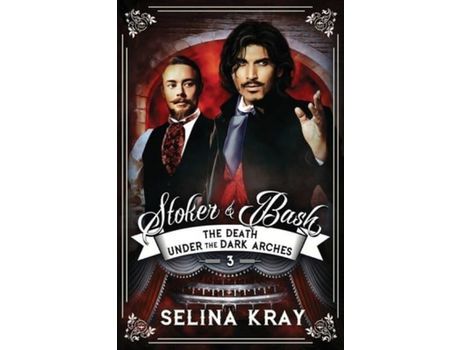 Livro Stoker &Amp;Amp; Bash: The Death Under The Dark Arches de Selina Kray ( Inglês )