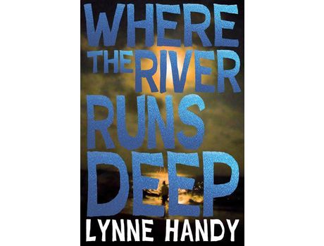 Livro Where The River Runs Deep de Lynne Handy ( Inglês )