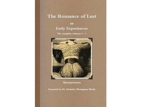 Livro The Romance Of Lust, Or Early Experiences: The Complete Volumes 1-4 de Anonymous ( Inglês )