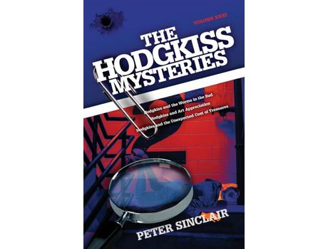 Livro The Hodgkiss Mysteries: Hodgkiss And The Worms In The Bud And Other Mysteries de Peter Sinclair ( Inglês )